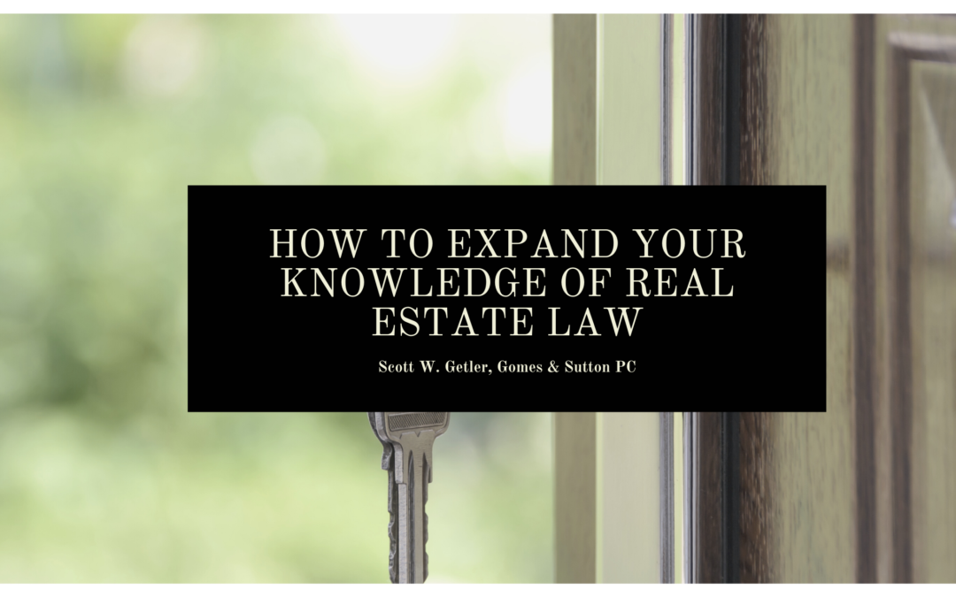 How to expand your knowledge of real estate law