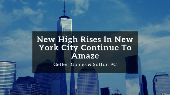 New High Rises In New York City Continue To Amaze