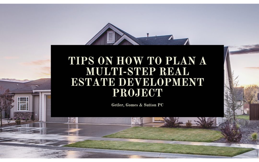Tips on how to plan a multi-step real estate development project