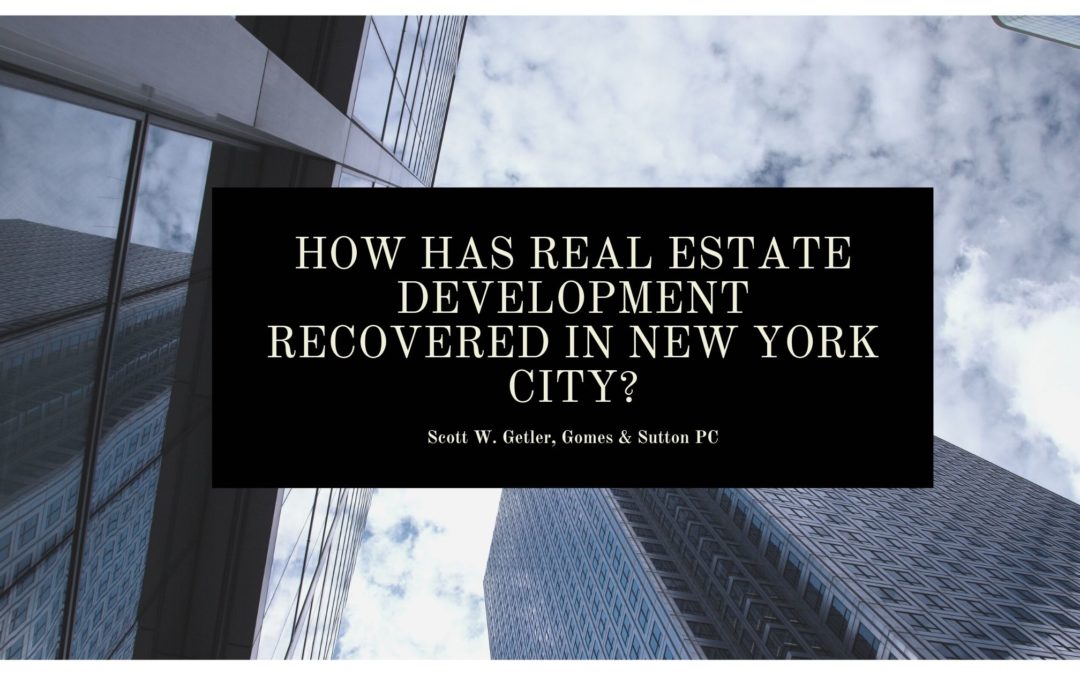 How Has Real Estate Development Recovered in New York City?