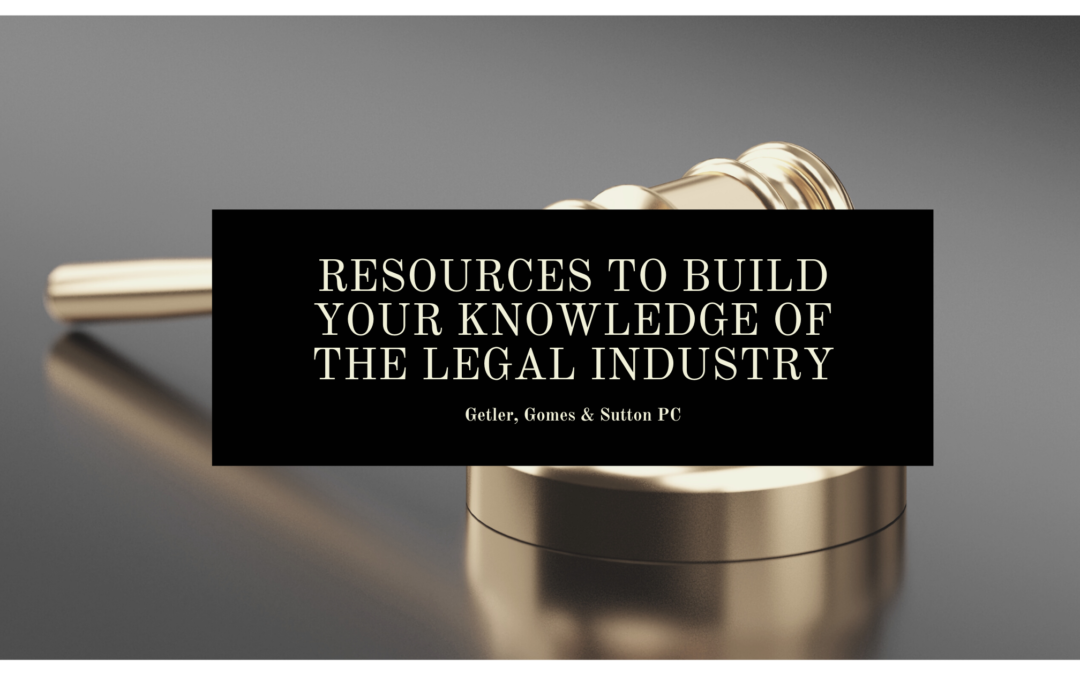 Resources to Build your Knowledge of the Legal Industry