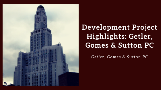 Development Projects Getler, Gomes & Sutton Pc