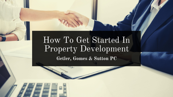 How To Get Started In Property Development