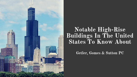 Notable High-Rise Buildings In The United States To Know About