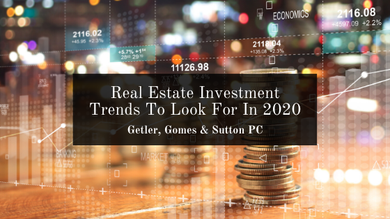 Real Estate Investment Trends To Look For In 2020